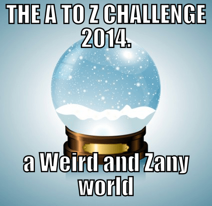 WE are participating in The A to Z Challenge 2014. HELP!