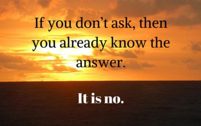 Don’t be afraid to ask a question?