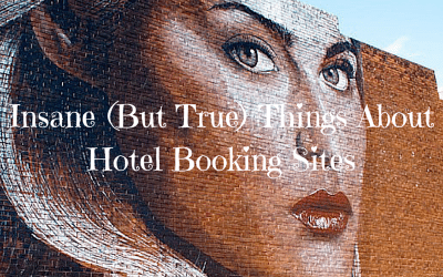 Insane (But True) – Your Hotel Booking Site is Not Being Totally Honest