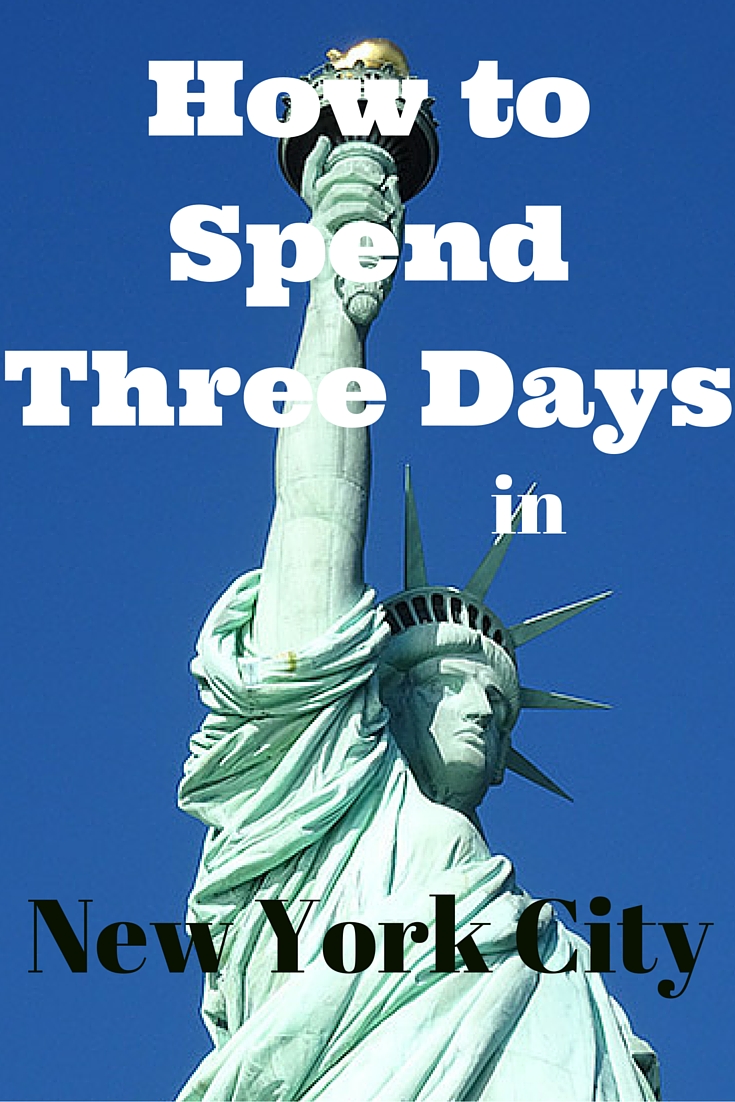 How to Spend 3 Days in New York City