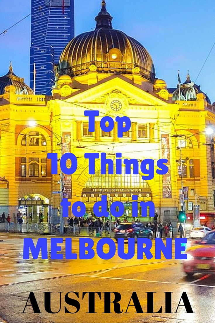 Top 10 Things to Do in MELBOURNE