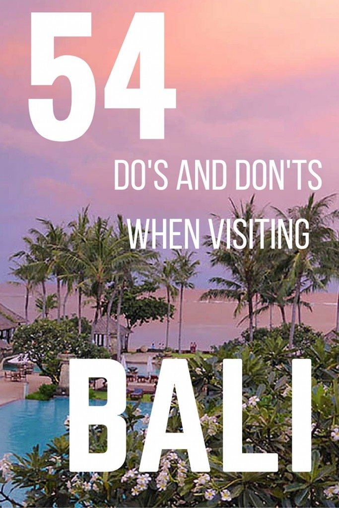 54 Do's and Don'ts When Visiting Bali