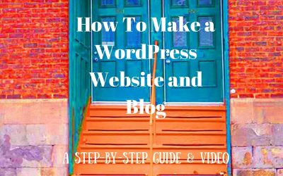 How To Make a WordPress Website and Blog