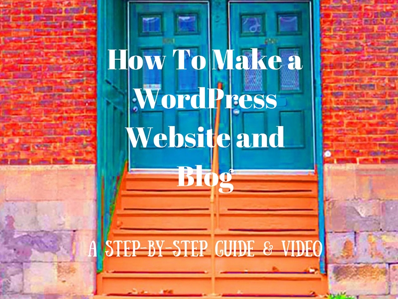 How To Make a WordPress Website and Blog