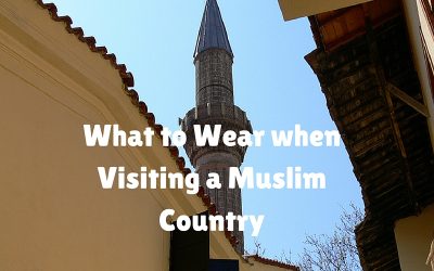 What to Wear when Visiting a Muslim Country