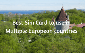 Best Sim Card to use in Multiple European countries