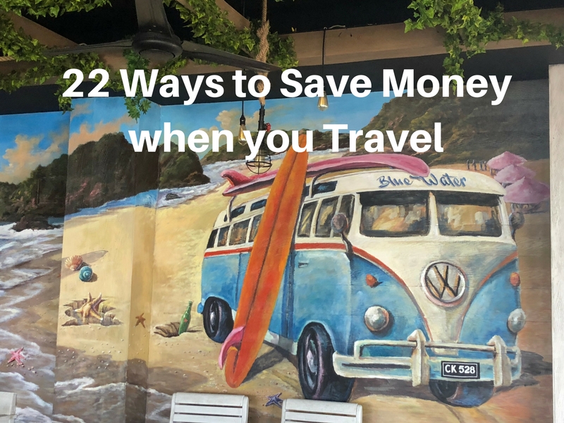 22 Ways to Save Money when you Travel, with lots of hints