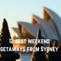 12 weekend getaways from Sydney